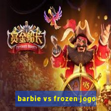 barbie vs frozen jogo